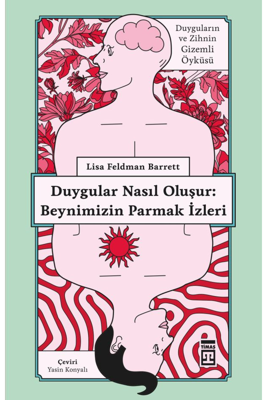 Duygular Nasıl Oluşur: Beynimizin Parmak İzleri