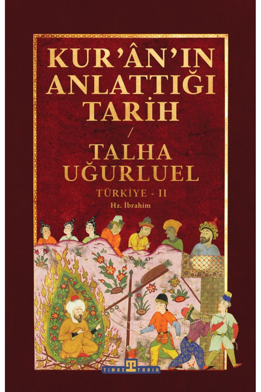 Kur'an'ın Anlattığı Tarih: Türkiye 2