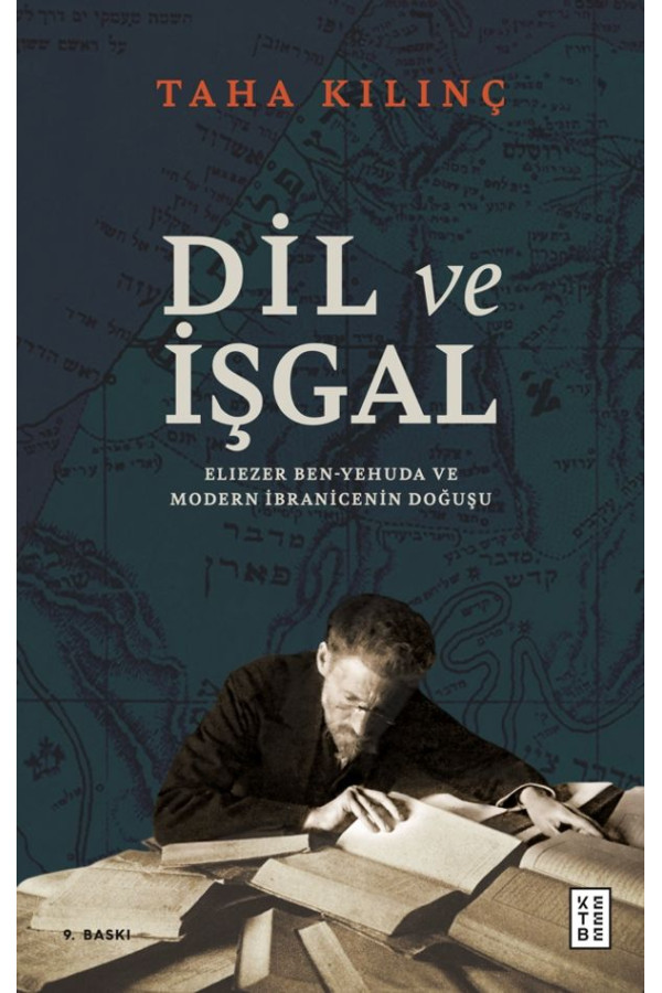 Dil ve İşgal Eliezer Ben-Yehuda ve Modern İbranicenin Doğuşu
