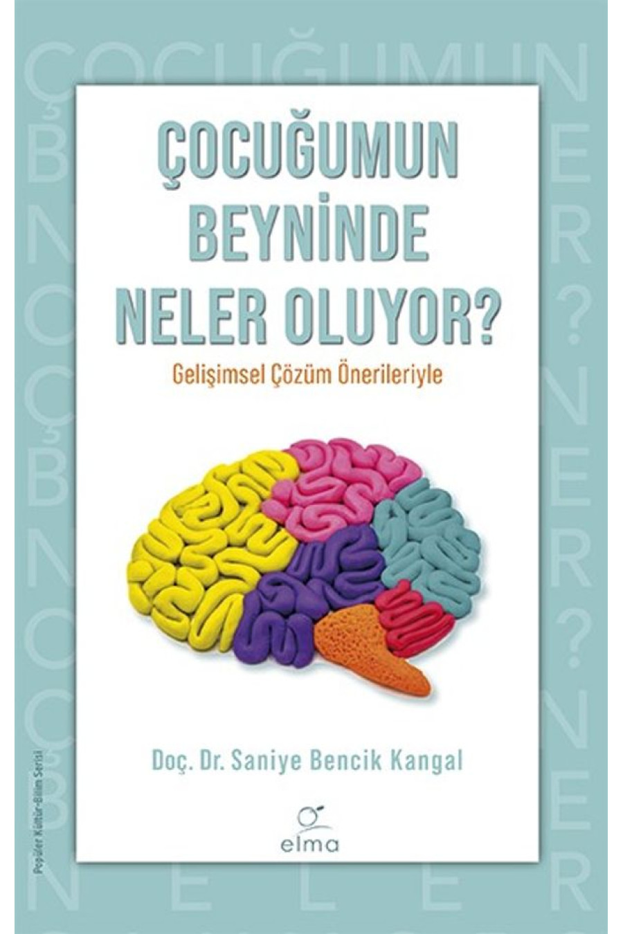 Çocuğumun Beyninde Neler Oluyor?