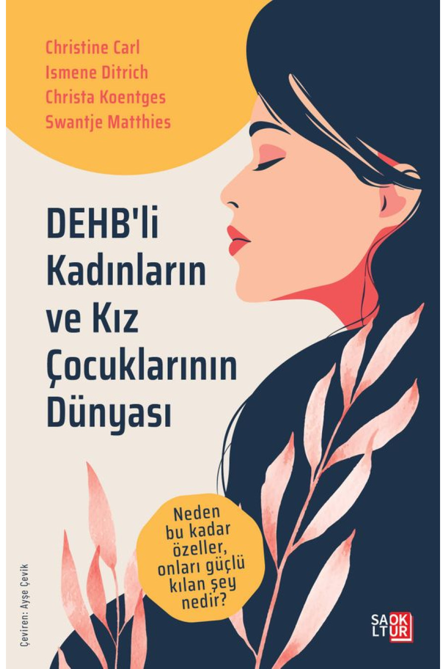 DEHB'li Kadınların ve Kız Çocuklarının Dünyası Neden Bu Kadar Özeller, Onları Güçlü Kılan Şey Nedir?