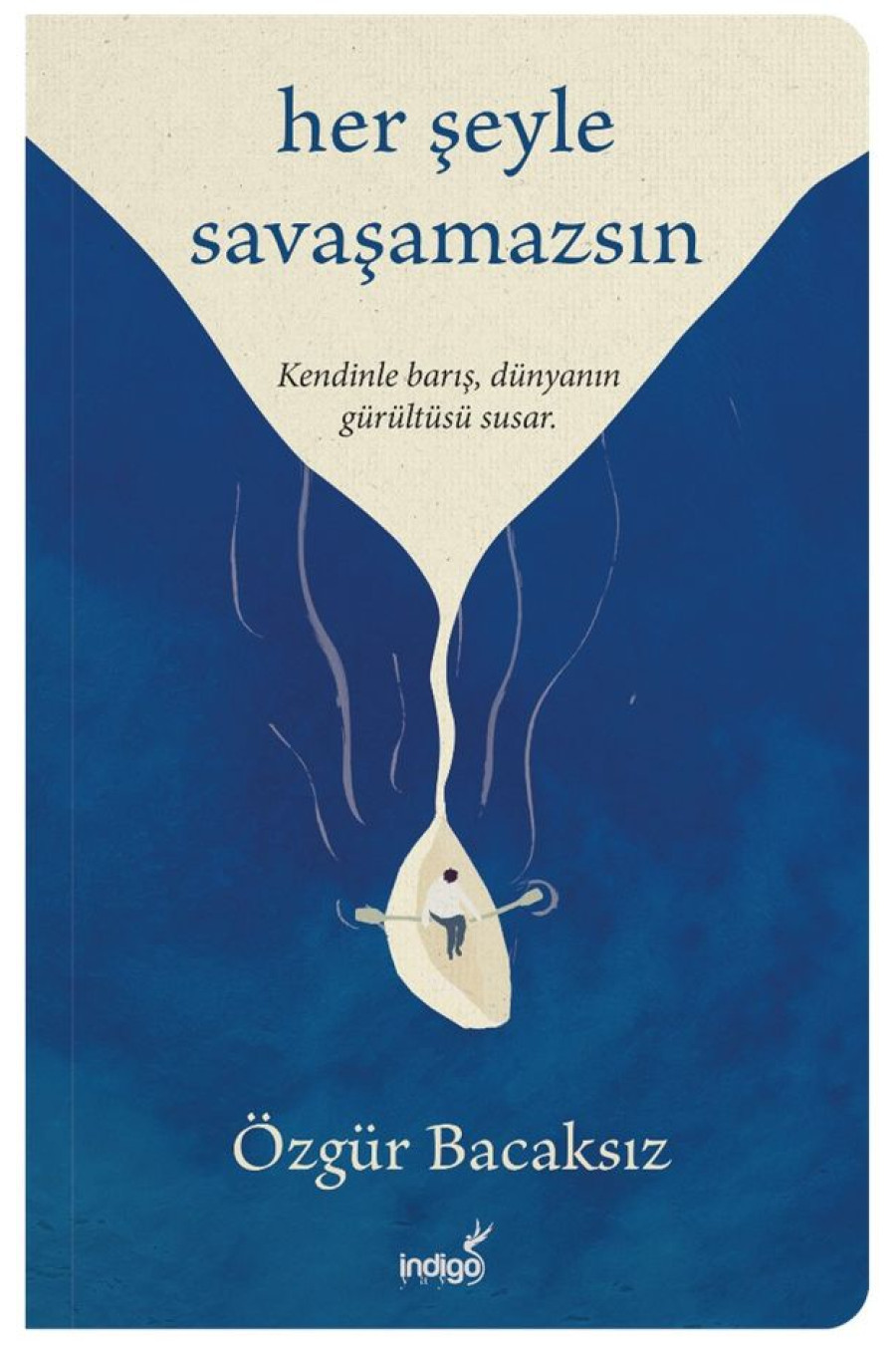 Her Şeyle Savaşamazsın