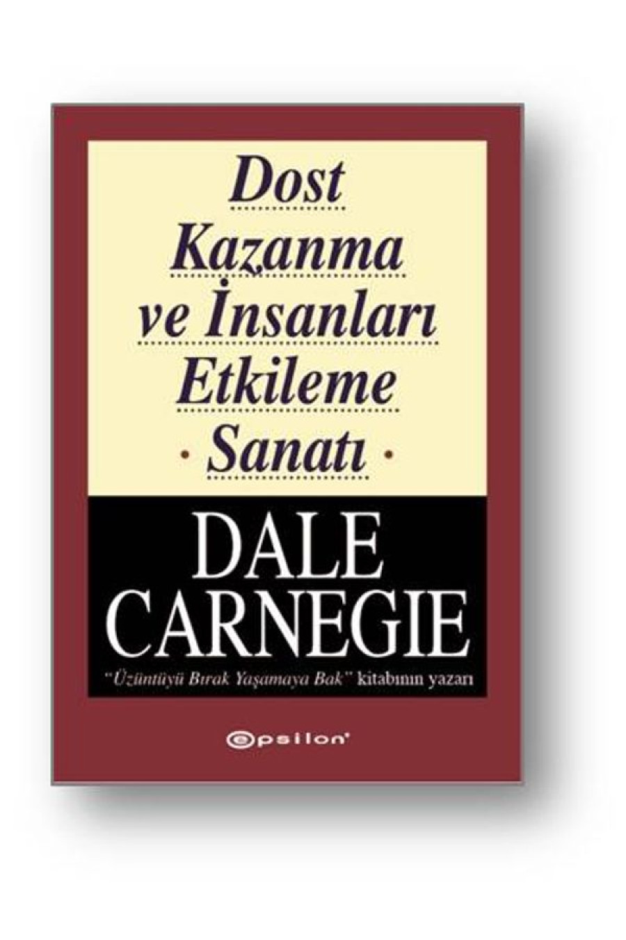 Dost Kazanma ve İnsanları Etkileme Sanatı